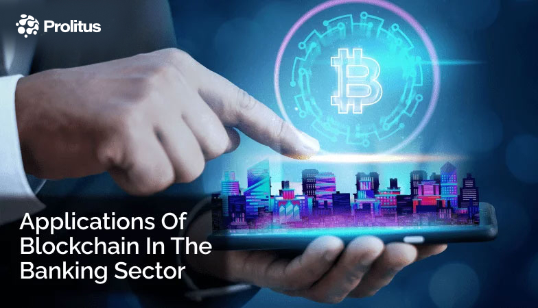 Applications of Blockchain in the Banking Sector